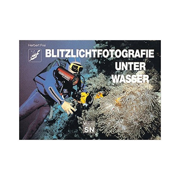 Blitzlichtfotografie unter Wasser (Ausverkaufartikel)